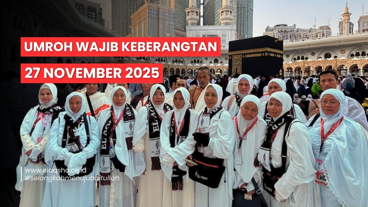 UMROH WAJIB JAMA'AH ELAQSHO GROUP 27 NOVEMBER 2025